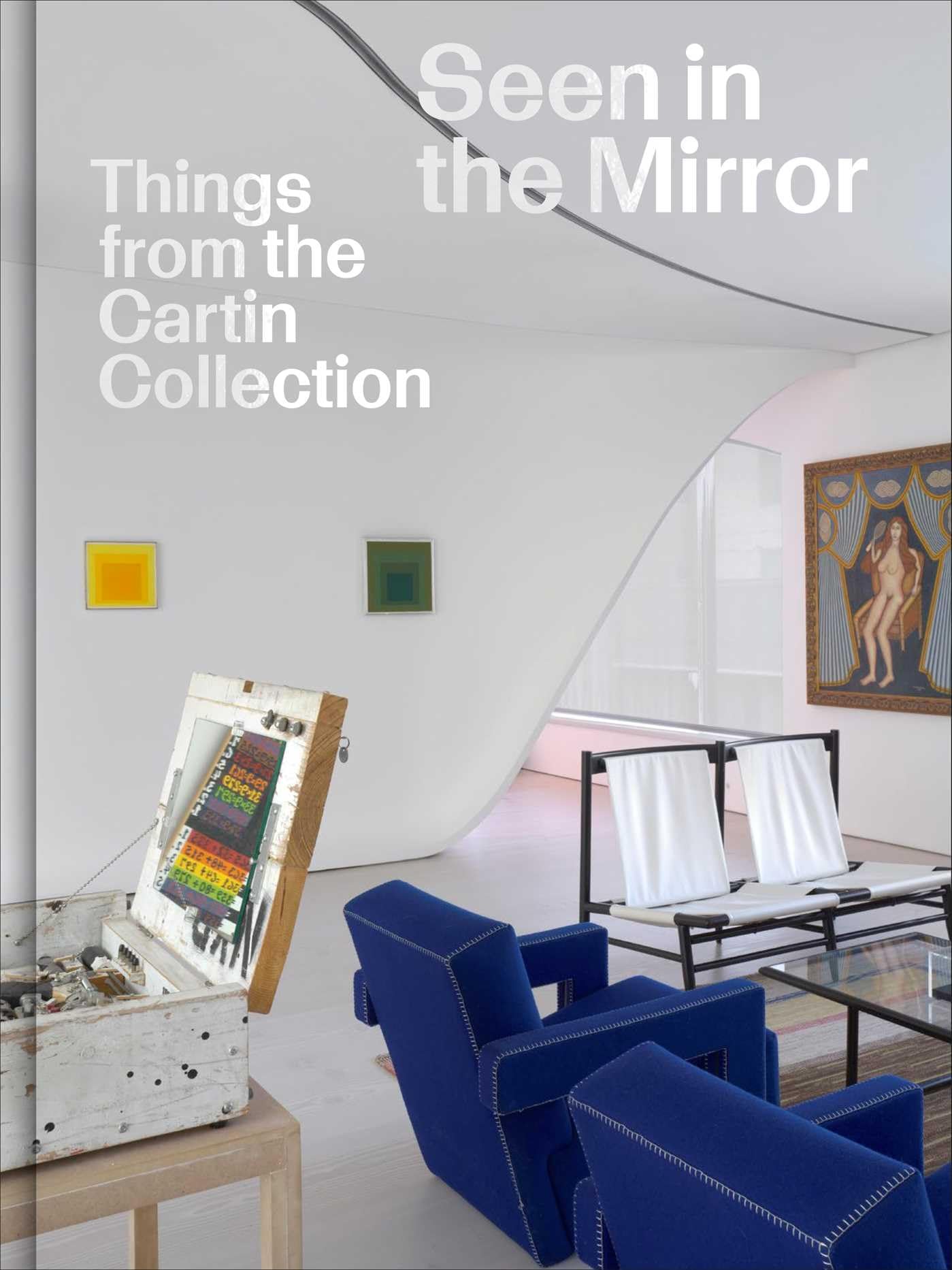 Seen In The Mirror: Things From The Cartin Collection
