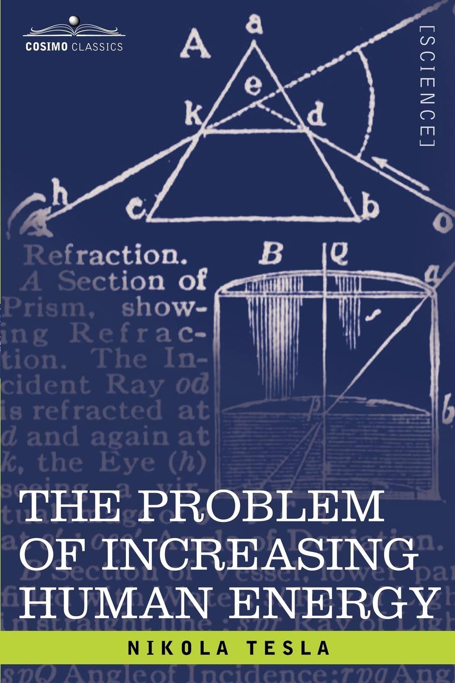 The Problem of Increasing Human Energy: With Special Reference to the Harnessing of the Suns Energy