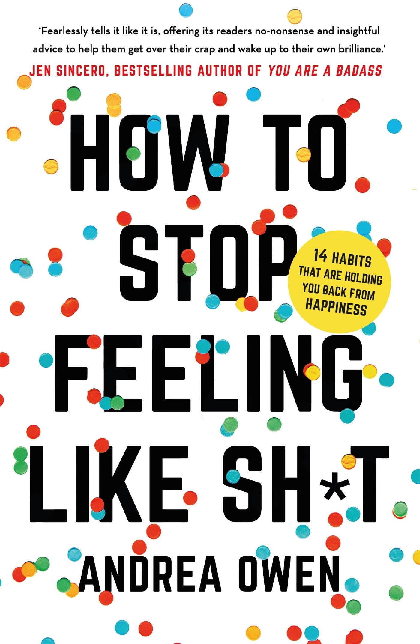 How To Stop Feeling Like Sh*T