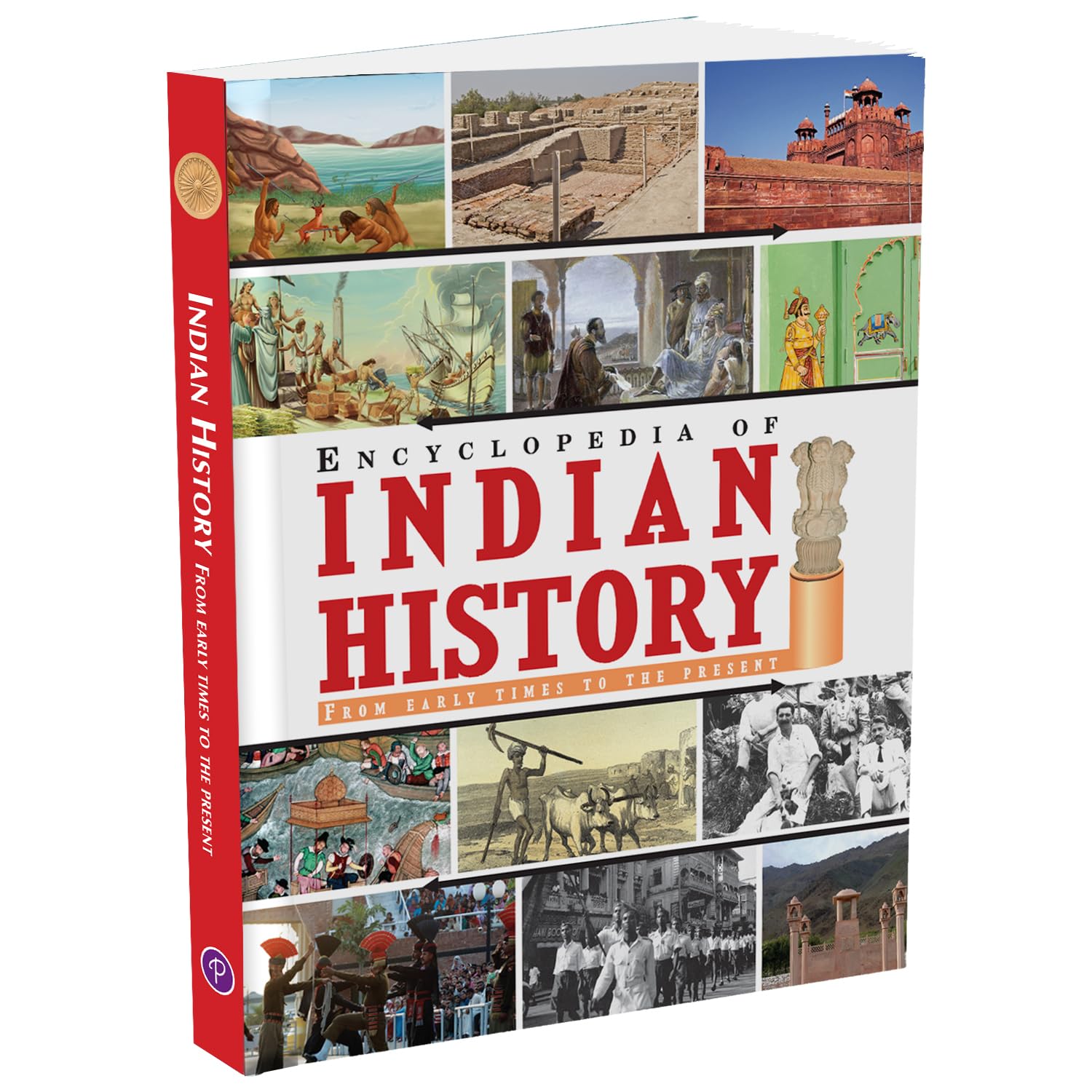 Encyclopedia Of Indian History A Fascinating Journey Through IndiaS From The Past To The Present For Kids Ages 8 To 12