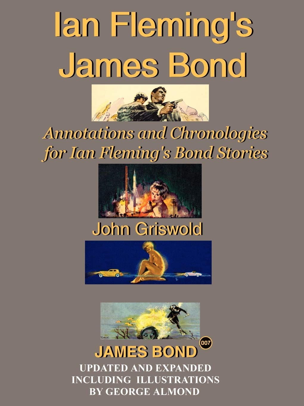 Ian Flemings James Bond: Annotations and Chronologies for Ian Flemings Bond Stories (New Edition)
