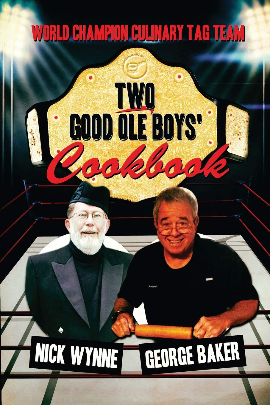 Two Good Ole Boys Cookbook: World Champion Culinary Tag Team