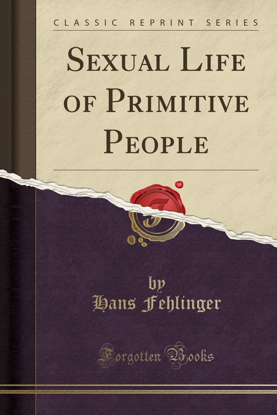 Sexual Life Of Primitive People (Classic Reprint)