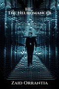 HE, The Neuromancer : A journey to digital world