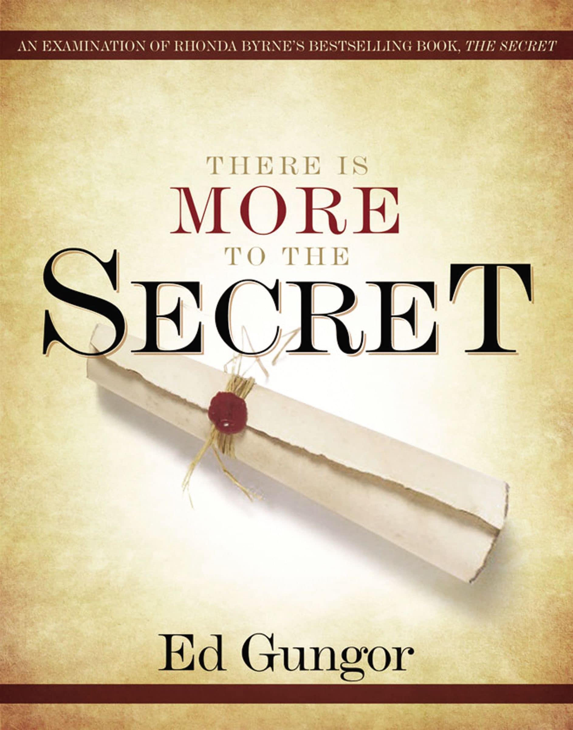 There is More to the Secret: An Examination of Rhonda Byrnes Bestselling Book The Secret