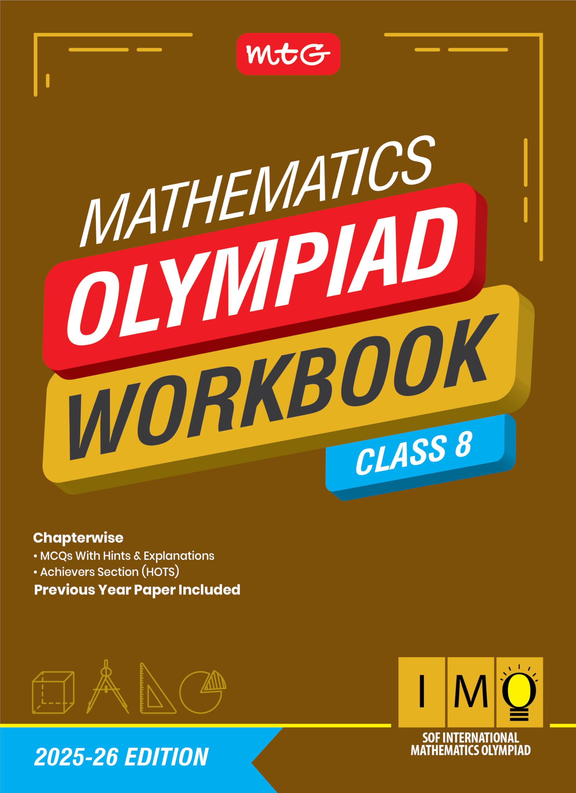Mtg International Mathematics Olympiad (Imo) Workbook Class 8  Chapterwise Previous Year Solved Paper & Achievers Section  Sof