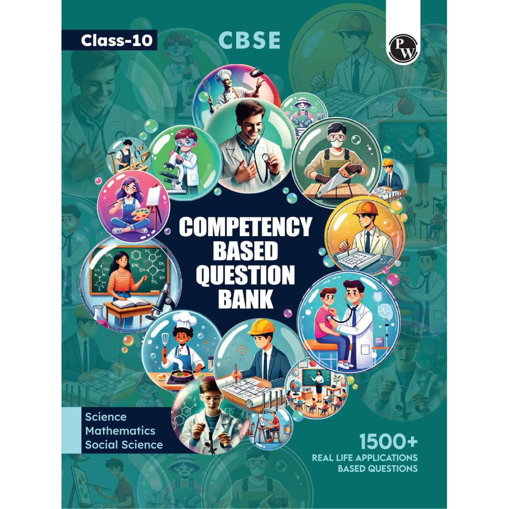 Pw Cbse Class 10 Competency Based Question Bank For Board Exam L Science, Mathematics, Social Science | 1500+ Real Life Applicat