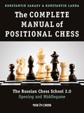 The Complete Manual of Positional Chess: The Russian Chess School 2.0  Opening and Middlegame