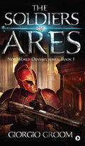 THE SOLDIERS OF ARES: New World Odyssey GIORGIO GROOM