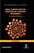 INDIA, EUROPE AND THE QUESTION OF CULTURAL DIFFERENCE: THE APEIRSON OF RELATIONS ()