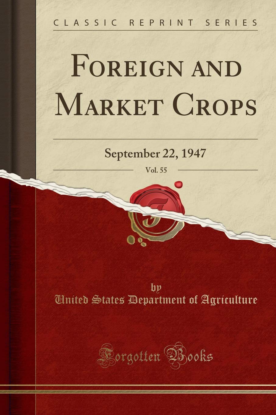 Foreign and Market Crops, Vol. 55: September 22, 1947 (Classic Reprint)