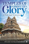 Temples Of Forgotten Glory : A Wide Angle Exposition