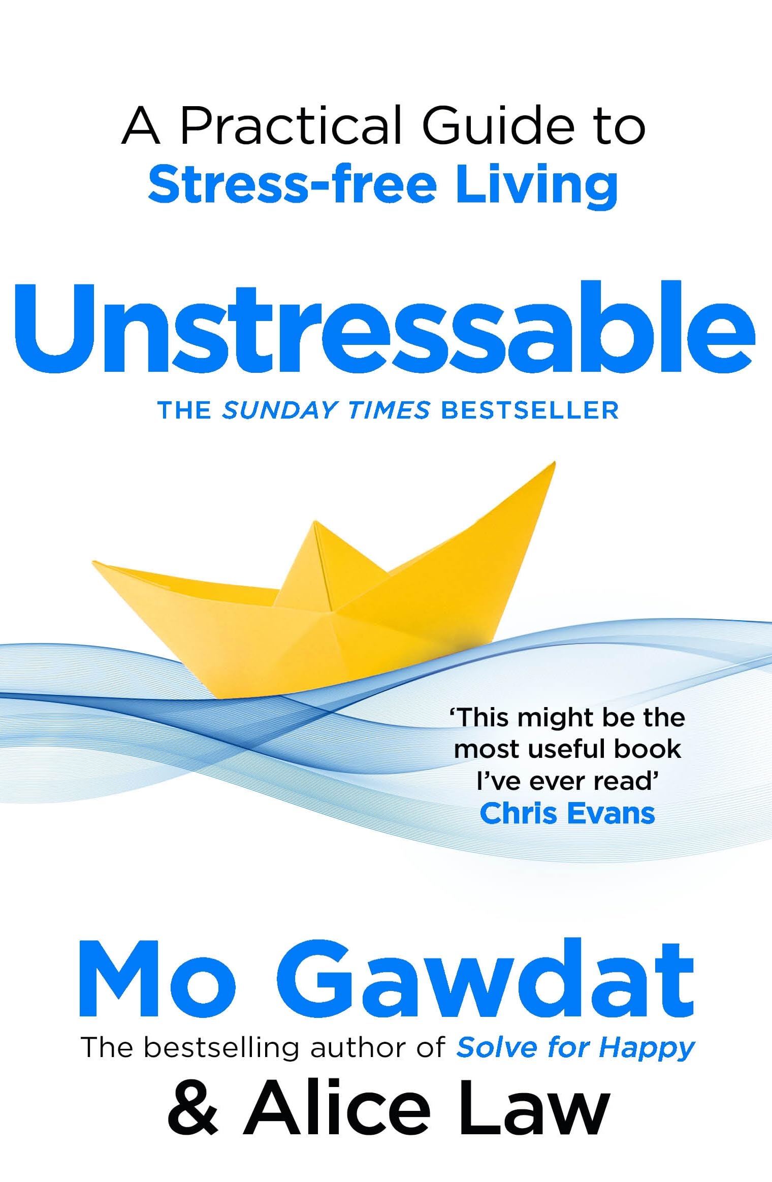 Unstressable:A Practical Guide To StressFree Living