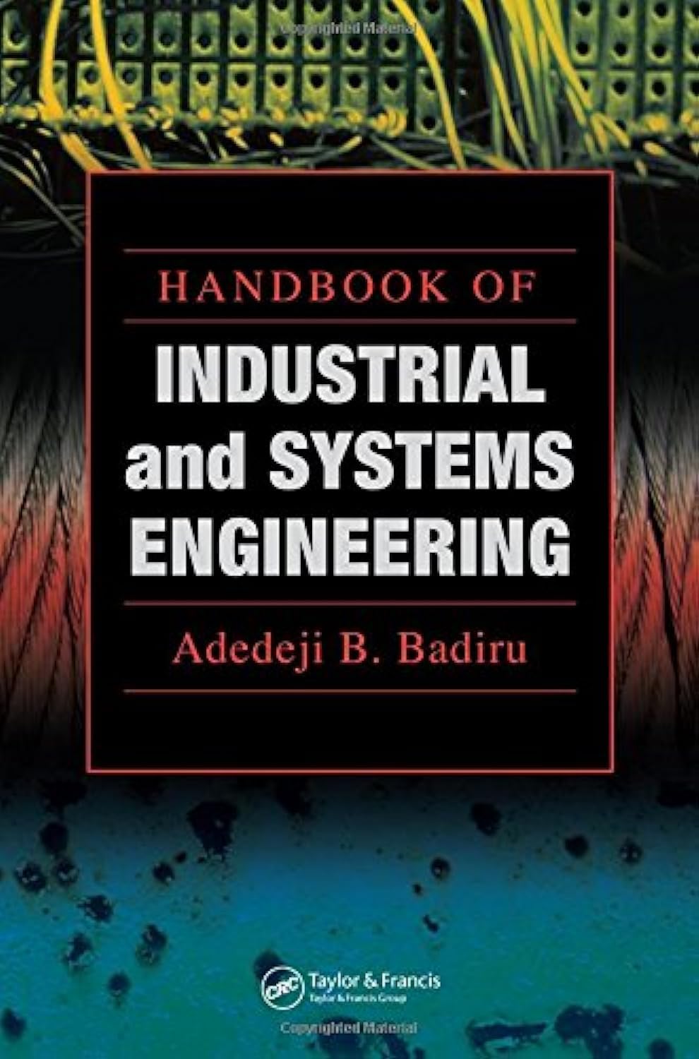 Handbook of Industrial and Systems Engineering (Systems Innovation Book Series)