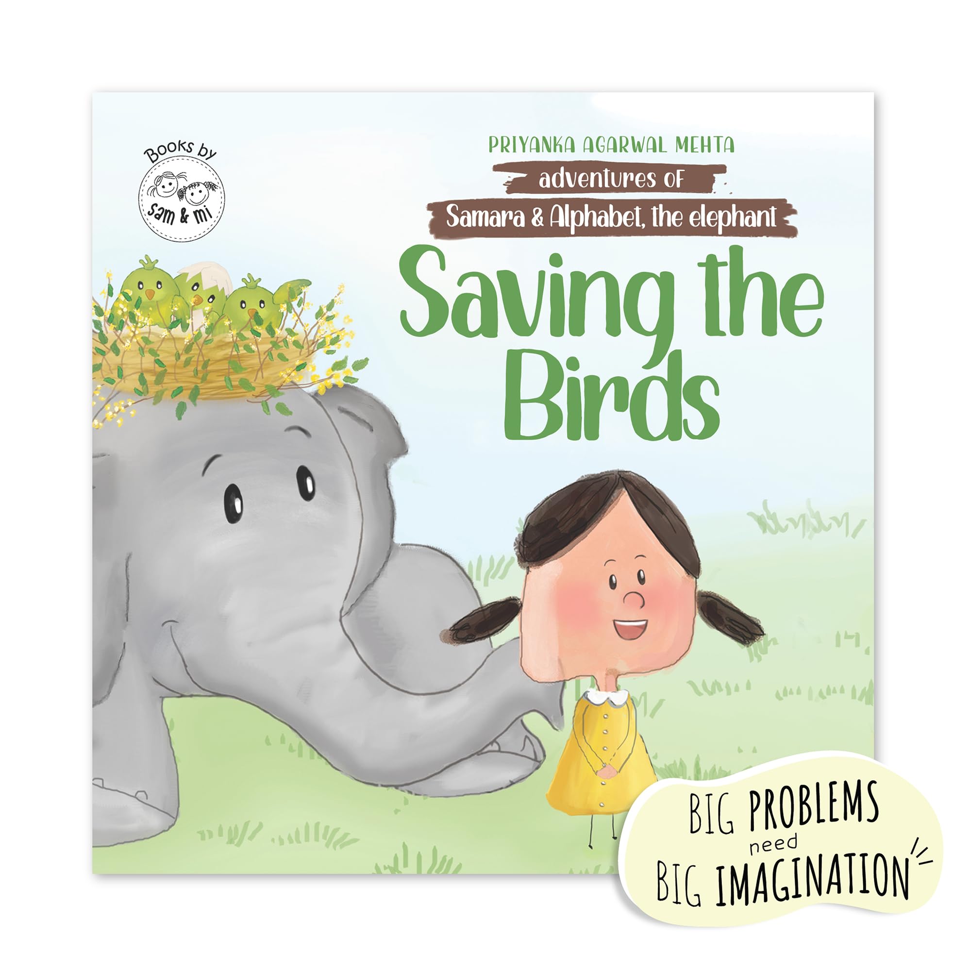 Saving the Birds: Book for Kids About Caring for Animals and ProblemSolving by SAM & MI | Join Samara and Alphabet, the Elephan