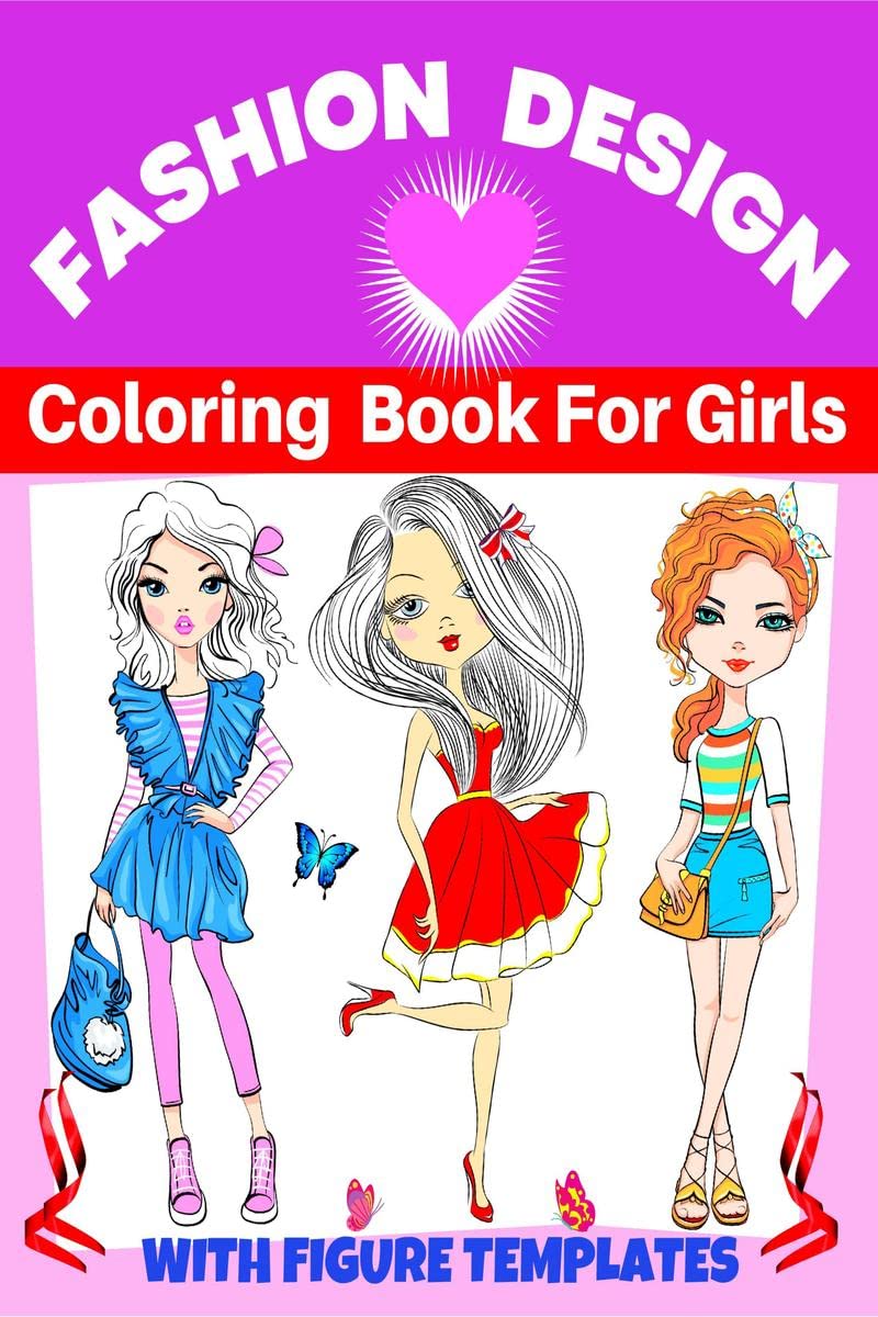 Fashion Design Coloring Book For Girls : Fun and Style Fashion and Beauty Coloring Pages for Kids, Girls, Teens and Women with L
