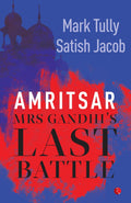 Amritsar: Mrs Gandhis Last Battle