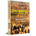 Invaders: Cruelty and Conspiracy: Tales of Courage, Sacrifice and Patriotism Against Mughal Empire (Indian Resistance to Early M