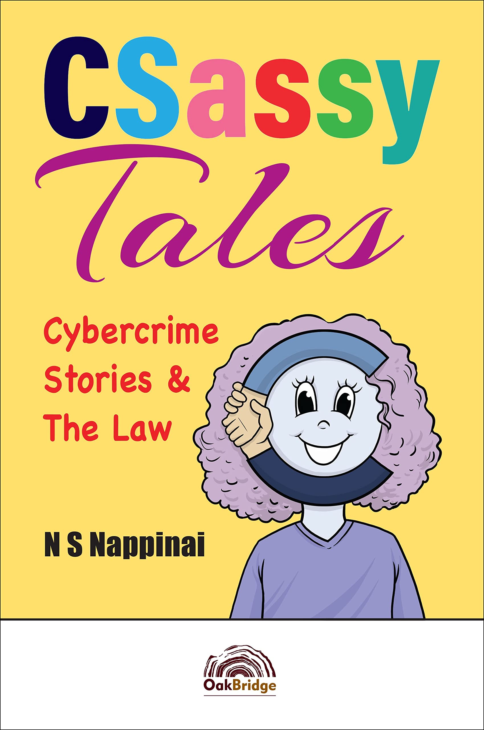 Cybercrime Stories & The Law | Cyber  Bullying / Stalking / Financial Scams | Social Media & Crimes | Gaming & Threats | Csassy