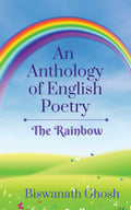 An Anthology Of English Poetry: The Rainbow