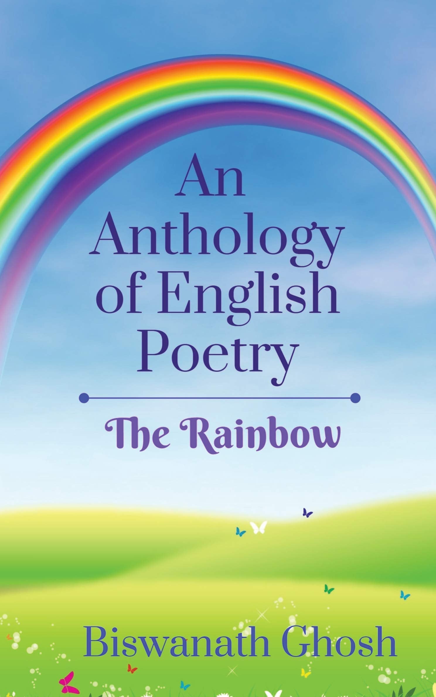 An Anthology Of English Poetry: The Rainbow