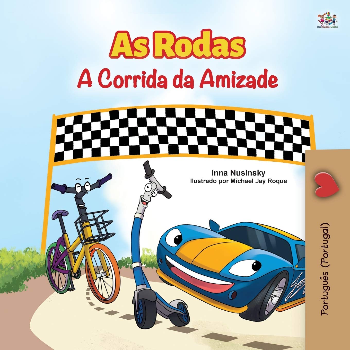 The Wheels The Friendship Race (Portuguese Book for Kids  Portugal): European Portuguese (Portuguese Bedtime Collection  Port