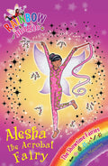 THE SHOWTIME FAIRIES: 101: ALESHA THE ACROBAT FAIRY