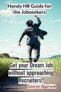 Get Your Dream Job Without Approaching Recruiters : Handy Hr Guide For The Jobseekers