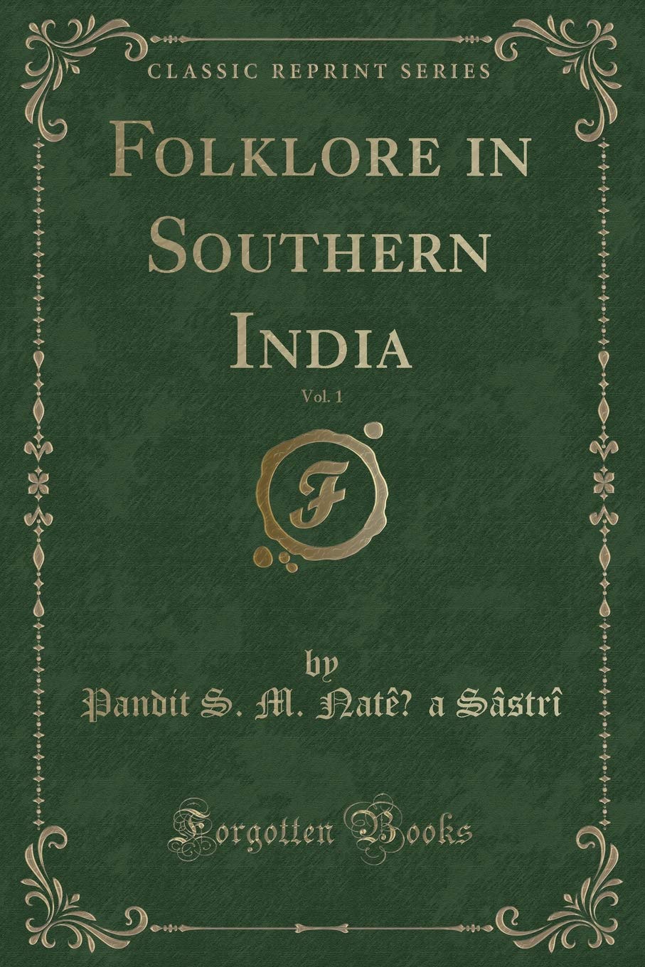 Folklore in Southern India, Vol. 1 (Classic Reprint)