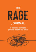 The Rage Journal: Unspirational Activities and Quotes for Those Who Need to Vent