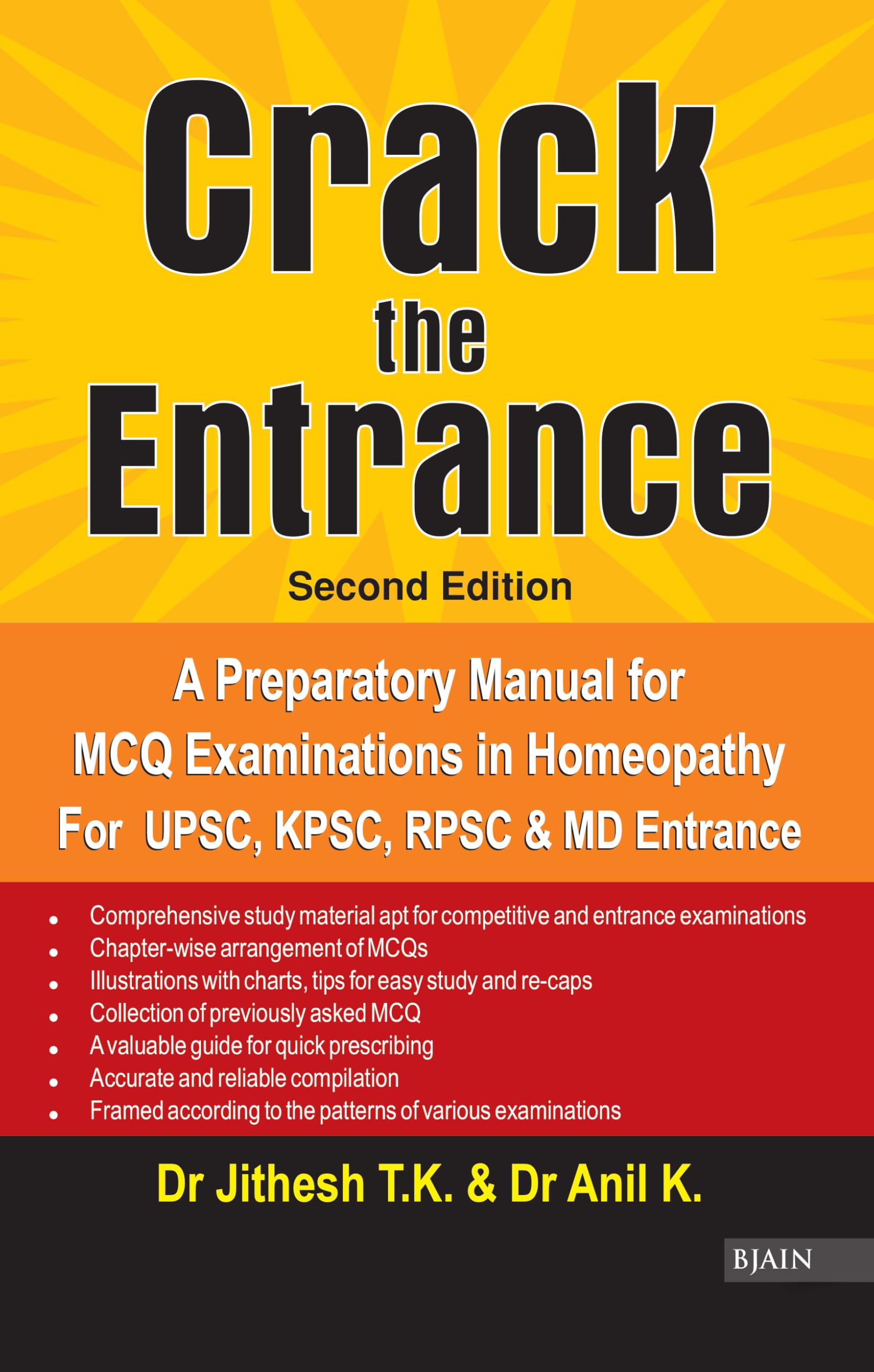 Crack the Entrance  A Preparatory Manual for MCQ Examinations in Homeopathy for UPSC, KPSC, RPSC & MD Entrance