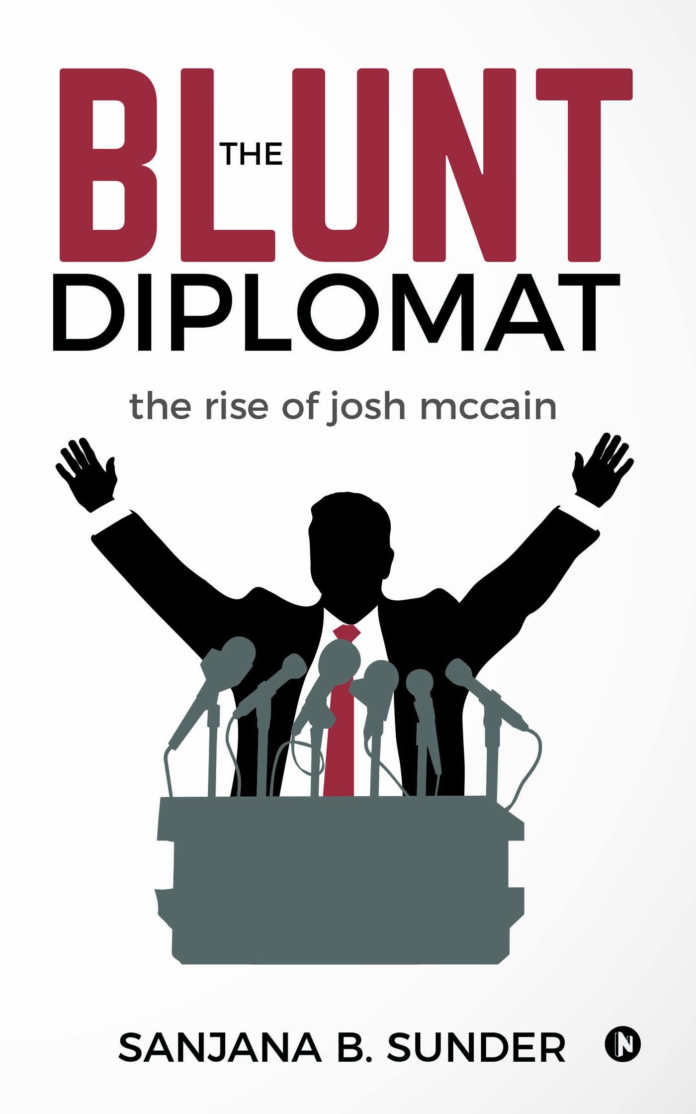 The Blunt Diplomat: The Rise of Josh McCain