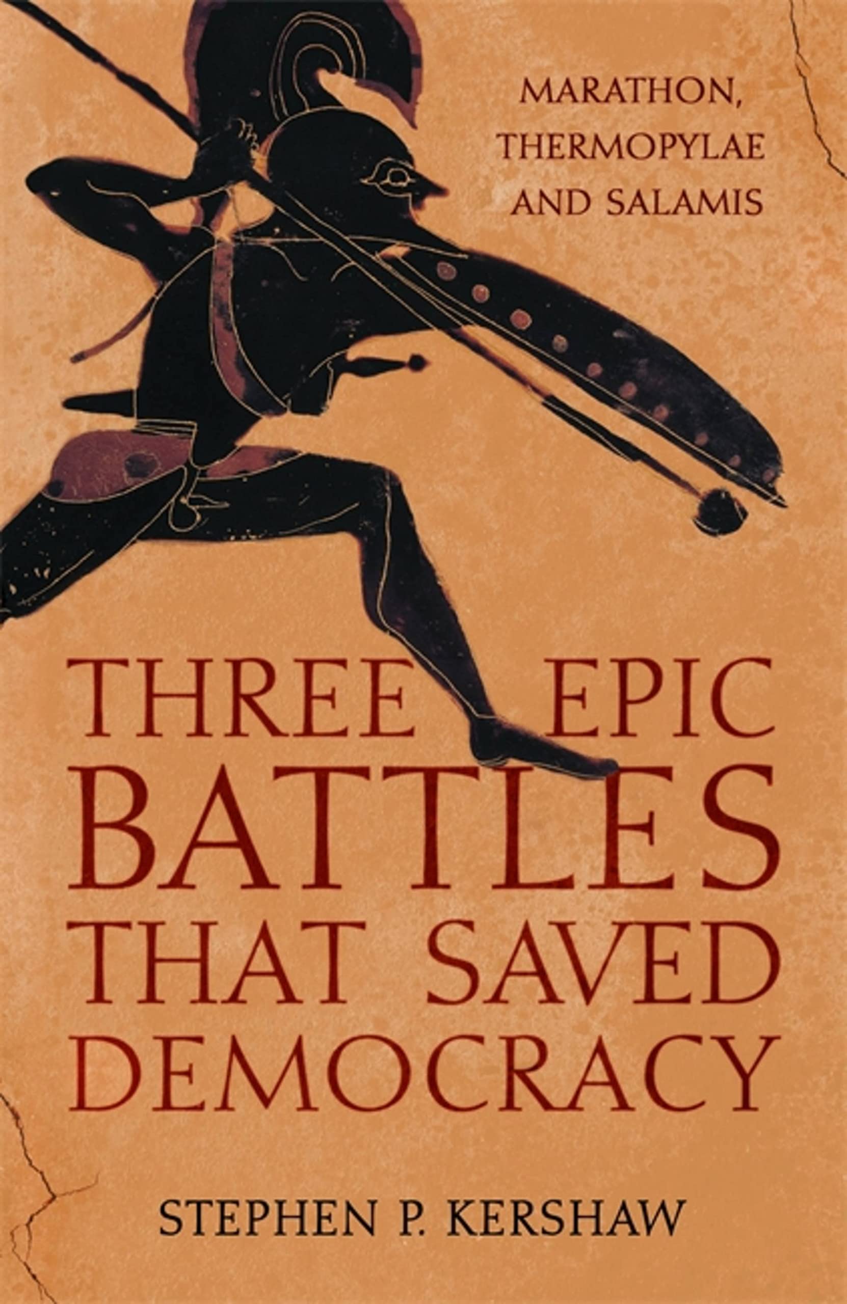 THREE BATTLES THAT SAVED DEMOCRACY: Marathon, Thermopylae and Salamis