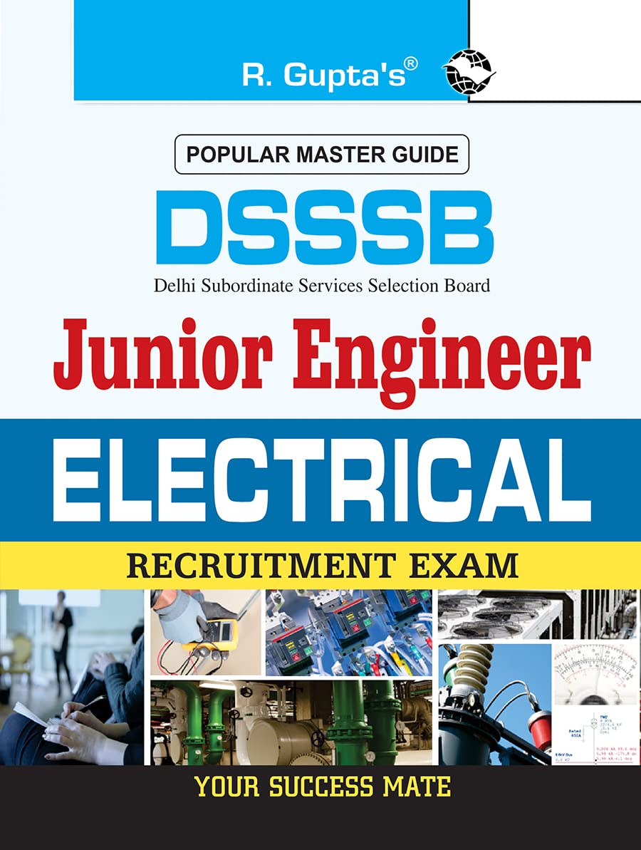 DSSSB: Junior Engineers (Electrical) Recruitment Exam Guide: Junior Engineers (Electrical) Exam Guide (For Both TierI & TierII