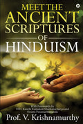 MEET THE ANCIENT SCRIPTURES OF HINDUISM