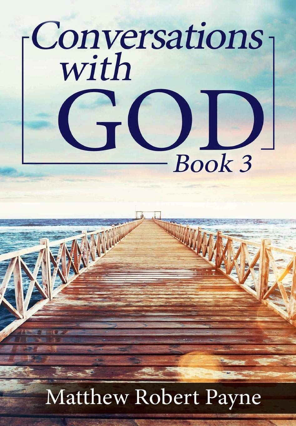 Conversations with God Book 3: Lets get Real!