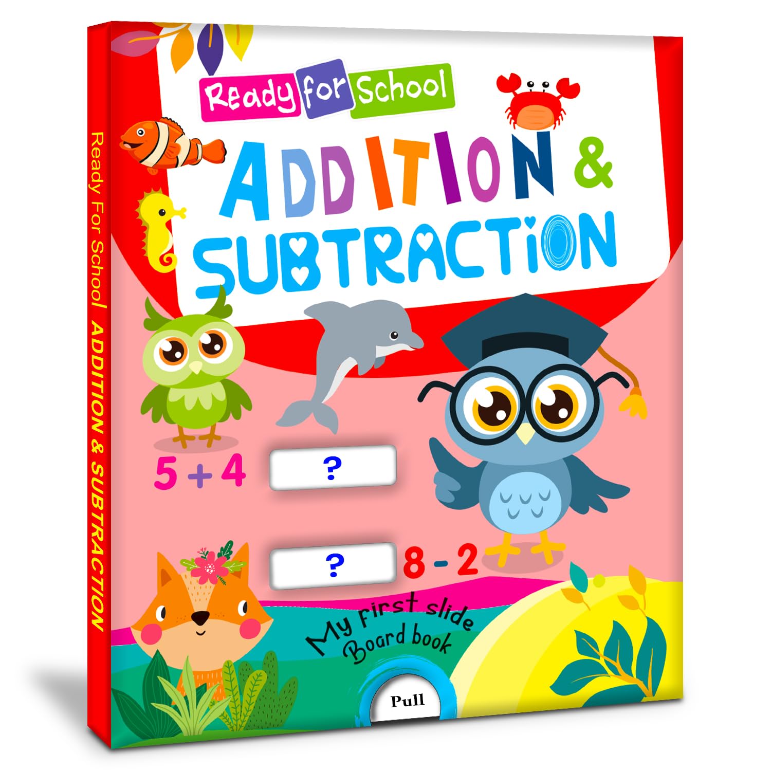 Hello Friend Books Ready for School: Addition and Subtraction Slide and See Board Book: Ready For School  Addition & Subtracti