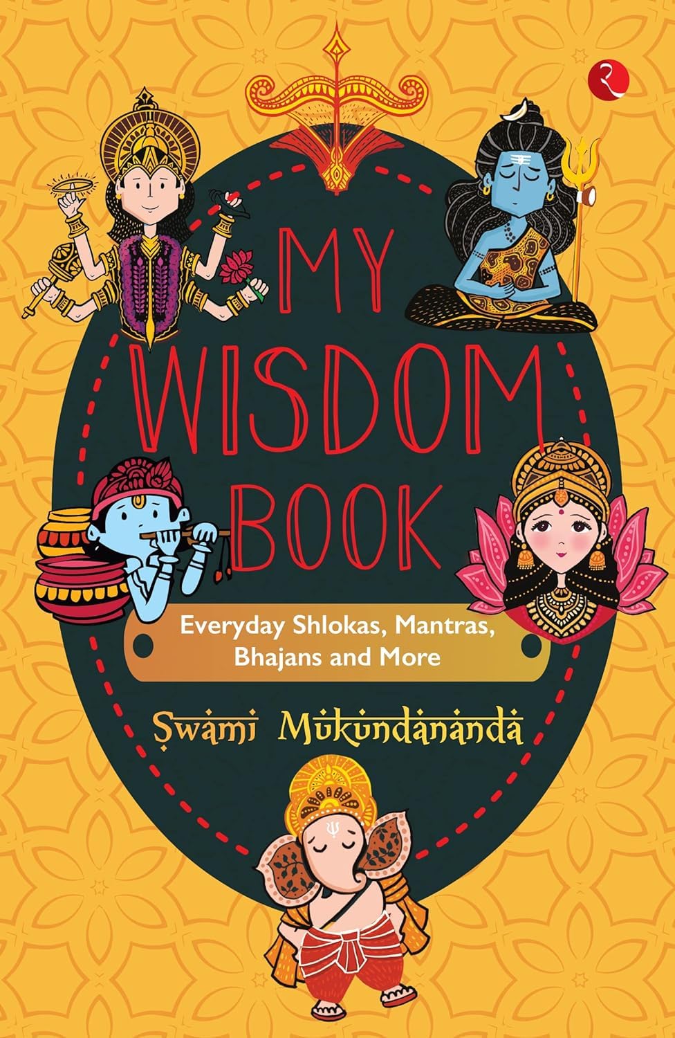 MY WISDOM BOOK Everyday Shlokas, Mantras, Bhajans and More
