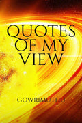 Quotes Of My View..