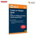 Taxmanns Code on Wages 2019 with Code on Wages (Central) (Draft) Rules 2025 [Bare Act with Comparative Study]  Authoritative 