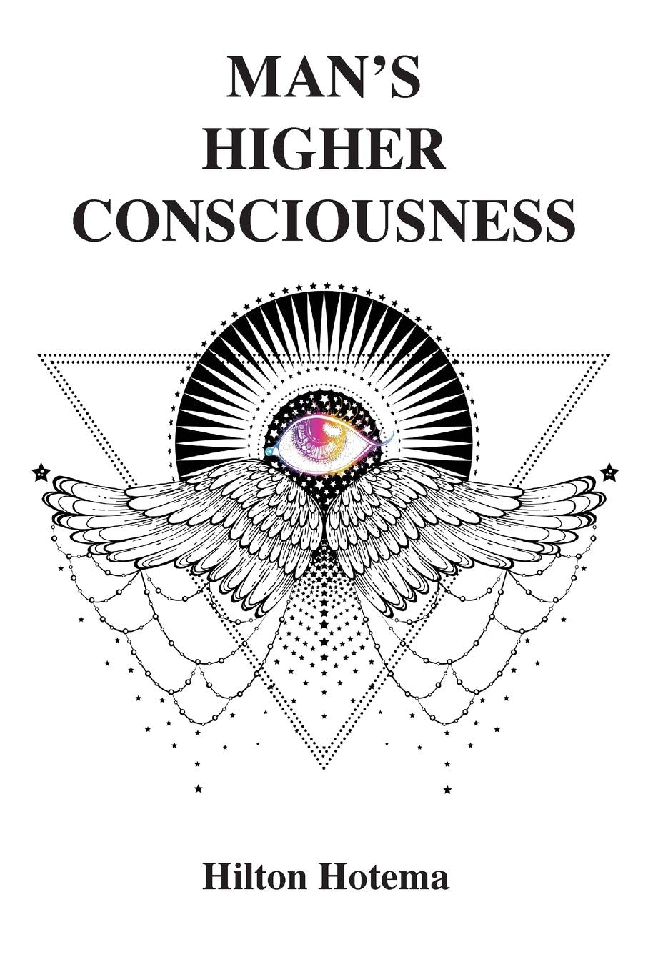 Mans Higher Consciousness