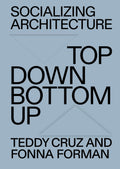 Socializing Architecture Top Down / Bottom Up /anglais