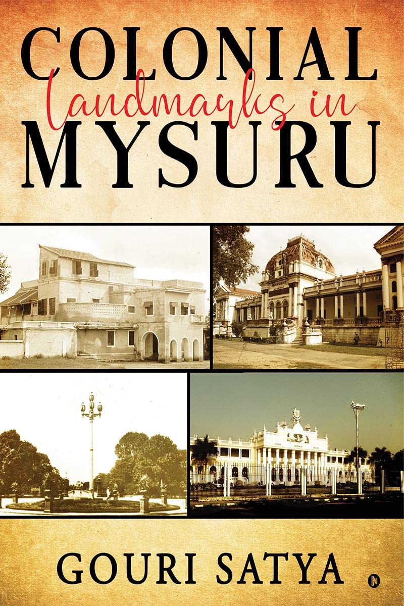 Colonial Landmarks In Mysuru