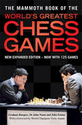 The Mammoth Book of the Worlds Greatest Chess Games: New edn (Mammoth Books)