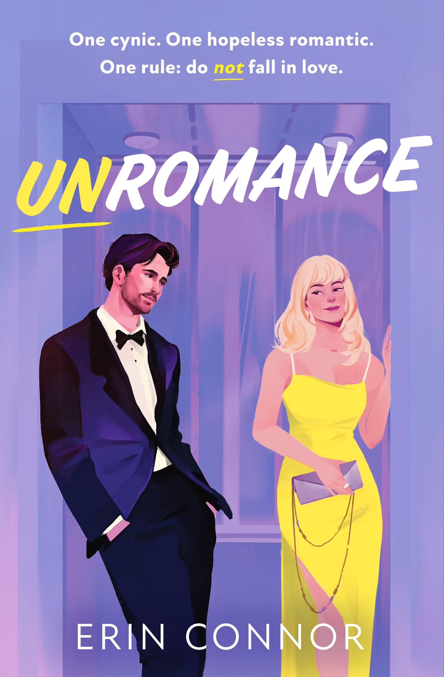 Unromance: The Unmissable BrandNew Hilarious, Spicy, FakeDating, OppositesAttract, Grumpy Sunshine Romantic Comedy Debut For 