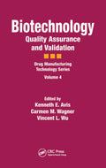 Biotechnology: Quality Assurance And Validation (Drug Manufacturing Technology Series)