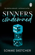 Sinners Condemned: The steamy, slow burn dark mafia romance from the TikTok sensation