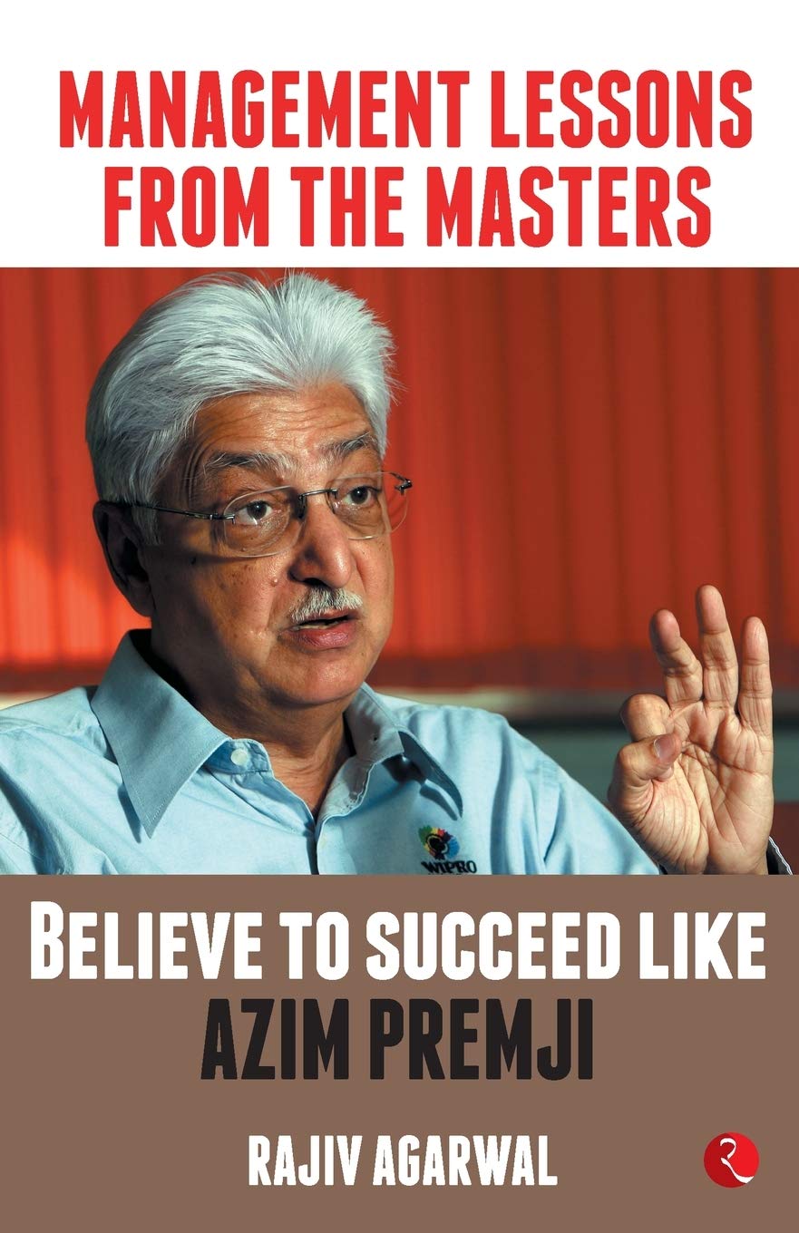 Believe to Succeed like Azim Premji (MANAGEMENT LESSONS FROM THE MASTERS)