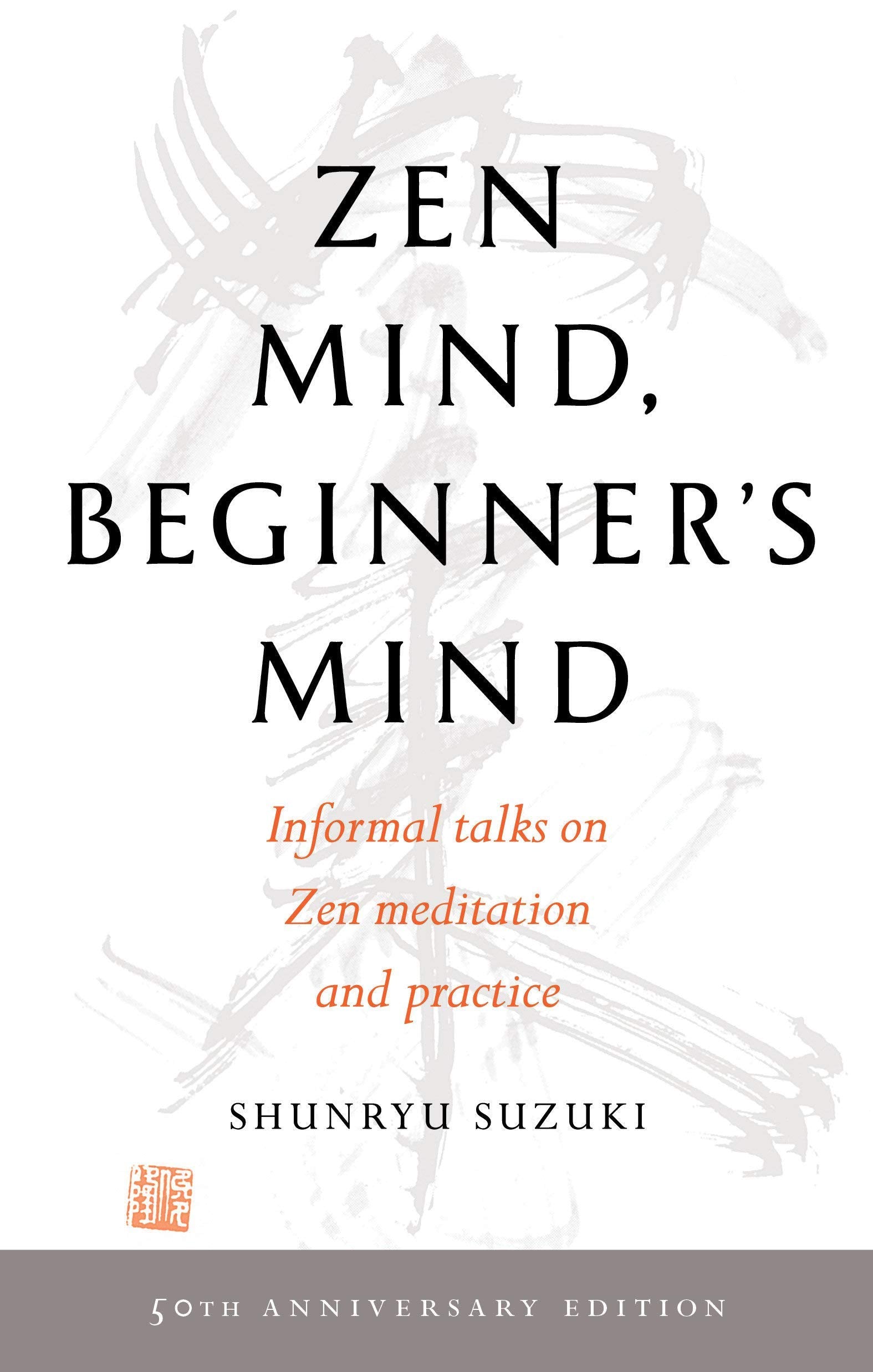 ZEN MIND, BEGINNERS MIND ( 50TH ANNIVER