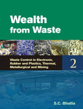 Wealth From Waste: Waste Control in Electronic, Rubber and Plastics, Thermal, Metallurgical and Mining